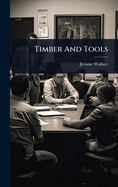 Timber And Tools