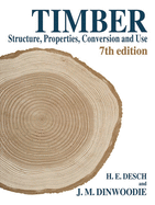 Timber: Structure, Properties, Conversion and Use