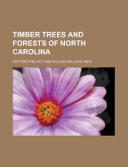 Timber Trees and Forests of North Carolina