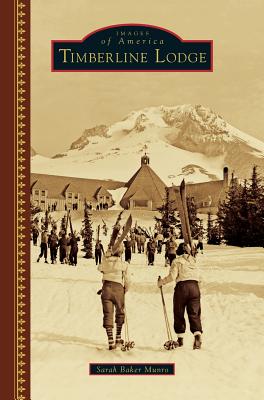 Timberline Lodge - Munro, Sarah Baker