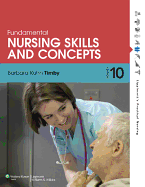 Timby Fundamental Nursing Skills and Concepts 10e & Prepu and Taylor's Video Guide to Clinical Nursing Skills 2e Package