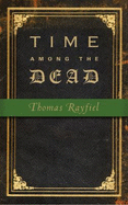 Time Among the Dead