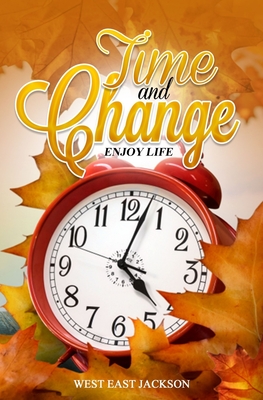 Time and Change: Enjoy Life - Jackson, West East