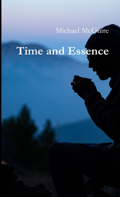 Time and Essence - McGuire, Michael