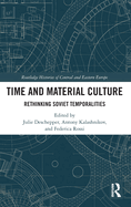 Time and Material Culture: Rethinking Soviet Temporalities