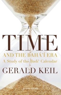 Time and the Bah' Era - Keil, Gerald