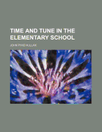 Time and Tune in the Elementary School