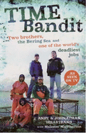 Time Bandit - Hillstrand, Andy, and Hillstrand, Johnathan, and MacPherson, Malcolm