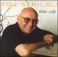 Time Cafe - Mike Wofford