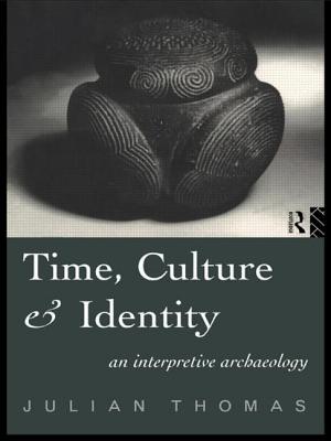 Time, Culture and Identity: An Interpretative Archaeology - Thomas, Julian