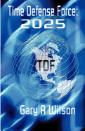 Time Defense Force: 2025