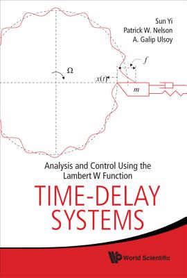 Time-Delay Systems: Analysis & Control.. - Sun Yi, Patrick W Nelson & a Galip Ulsoy