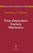 Time-Dependent Fracture Mechanics