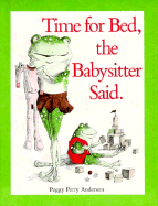 Time for Bed Babysitter Said CL - Anderson, Peggy Perry