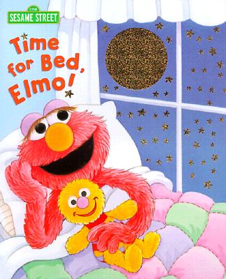 Time for Bed, Elmo (Sesame Street) - Albee, Sarah, and Willson, Sarah