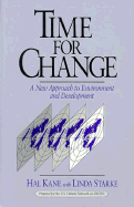 Time for Change: A New Approach to Environment and Development