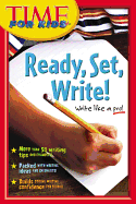 Time for Kids Ready, Set, Write!: A Student Writer's Handbook for School and Home