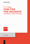 Time for the Ancients: Measurement, Theory, Experience