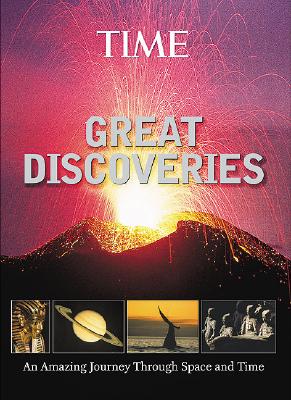 Time: Great Discoveries: An Amazing Journey Through Space and Time - Time Magazine, and Time-Life Books (Creator)