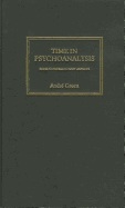 Time in Psychoanalysis: Some Contradictory Aspects