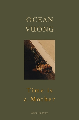 Time is a Mother: From the author of On Earth We're Briefly Gorgeous - Vuong, Ocean
