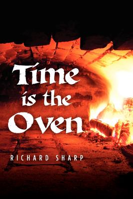 Time Is the Oven - Sharp, Richard