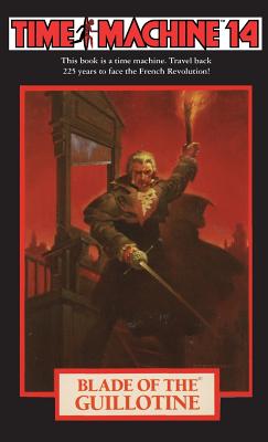 Time Machine 14: Blade of the Guillotine - Cover, Arthur Byron