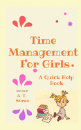 Time Management for Girls: A Quick Help Book
