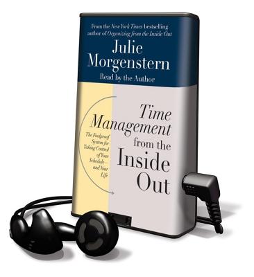 Time Management from the Inside Out - Morgenstern, Julie