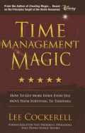 Time Management Magic: How to Get More Done Everyday