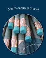 Time Management Planner: Prioritize and Organize