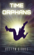 Time Orphans: Chronicles of a Time Traveller