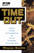 Time Out: Using Visible Pull Systems to Drive Process Improvement