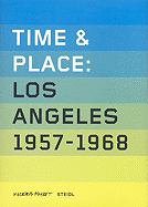Time & Place, Volume 3: Los Angeles 1957-1968 - Nittve, Lars (Text by)
