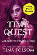 Time Quest - Vorbote der Bestimmung (Groe Druckausgabe)