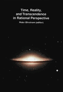 Time, Reality and Transcendence in Rational Perspective