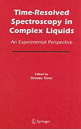 Time-Resolved Spectroscopy in Complex Liquids: An Experimental Perspective