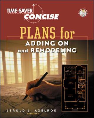 Time-Saver Standards Concise Plans for Adding-On and Remodeling - Axelrod, Jerold L
