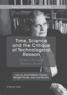 Time, Science and the Critique of Technological Reason: Essays in Honour of Hermnio Martins