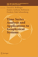 Time Series Analysis and Applications to Geophysical Systems - Brillinger, David (Editor), and Robinson, Enders Anthony, Dr. (Editor), and Schoenberg, Frederic Paik (Editor)