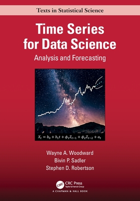 Time Series for Data Science: Analysis and Forecasting - Woodward, Wayne A, and Sadler, Bivin Philip, and Robertson, Stephen