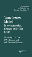 Time Series Models: In Econometrics, Finance and Other Fields