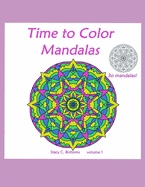 Time to Color Mandalas: Thirty mandalas for adults to color