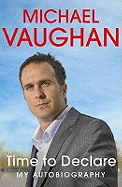 Time to Declare: My Autobiography