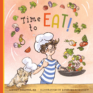 Time to Eat!: A Fun-Filled Day of Plant-Based Eating