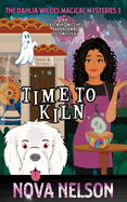 Time To Kiln: An Eastwind Witches Paranormal Cozy Mystery
