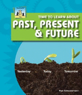 Time to Learn about Past, Present & Future - Scheunemann, Pam