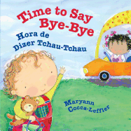 Time to Say Bye-Bye / Hora de Dizer Tchau-Tchau: Babl Children's Books in Portuguese and English