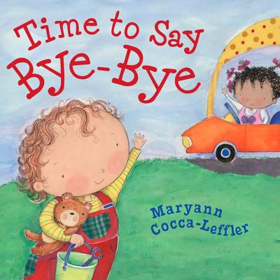 Time to Say Bye-Bye - Cocca-Leffler, Maryann