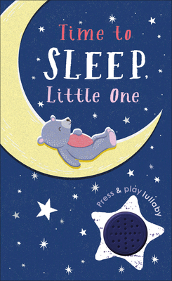 Time to Sleep, Little One: A Soothing Rhyme for Bedtime - DK